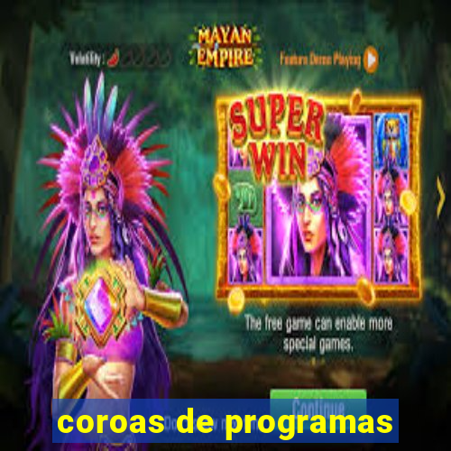 coroas de programas